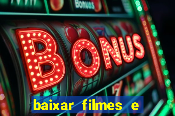 baixar filmes e series mp4